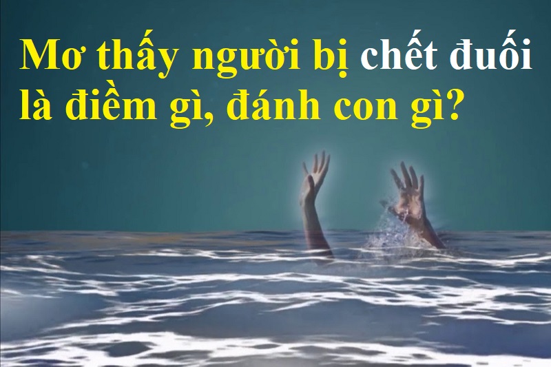 mo-thay-nguoi-chet-la-diem-gi-giai-ma-chi-tiet-va-con-so-lien-quan6